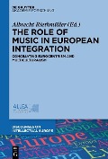 Cover-Bild zum Titel 'The Role of Music in European Integration' von ''