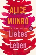 Cover-Bild zum Titel 'Liebes Leben' von 'Alice Munro'