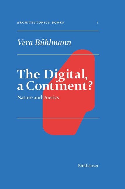 The Digital, a Continent? - Vera Bühlmann