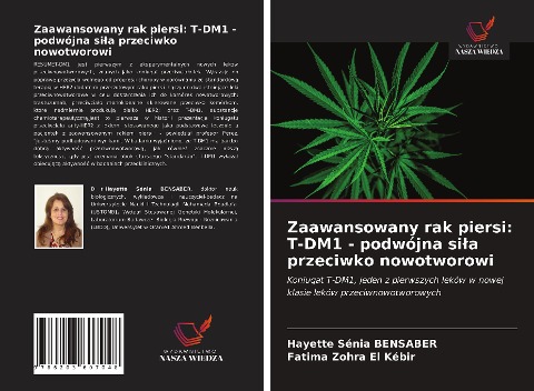 Zaawansowany rak piersi: T-DM1 - podwójna si¿a przeciwko nowotworowi - Hayette Sénia Bensaber, Fatima Zohra El Kebir