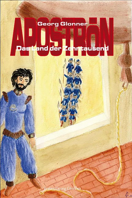 Das Land der Zehntausend - Georg Glonner