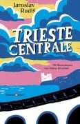 Cover-Bild zum Titel 'Trieste Centrale' von 'Jaroslav Rudis'