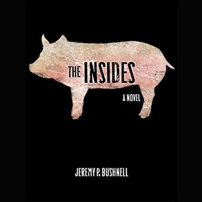 The Insides Lib/E - Jeremy Bushnell, Jeremy P. Bushnell