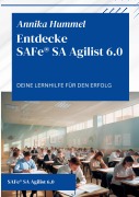 Cover-Bild zum Titel 'Entdecke SAFe® SA Agilist 6.0' von 'Annika Hummel'