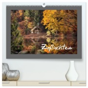 Cover-Bild zum Titel 'Zufluchten (hochwertiger Premium Wandkalender 2026 DIN A2 quer), Kunstdruck in Hochglanz' von ''