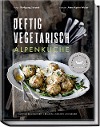  Deftig vegetarisch - Alpenküche