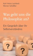 Cover-Bild zum Titel 'Was geht uns die Philosophie an?' von 'Karl-Heinz Lembeck, Werner Schüßler'