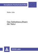 Cover-Bild zum Titel 'Das Selbstbewußtsein der Natur' von 'Walter Jüde'