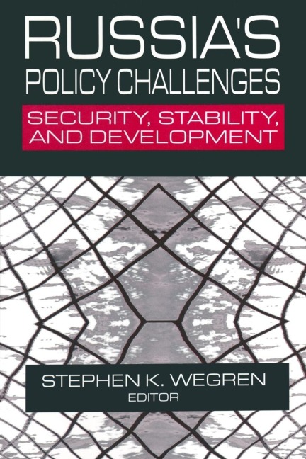 Russia's Policy Challenges - Stephen K. Wegren
