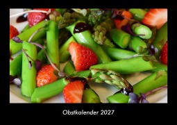 Cover-Bild zum Titel 'Obstkalender 2027 Fotokalender DIN A3' von 'Tobias Becker'