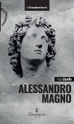 Cover-Bild zum Titel 'Alessandro Magno. Le scelte di un eroe' von 'Paola Scollo'