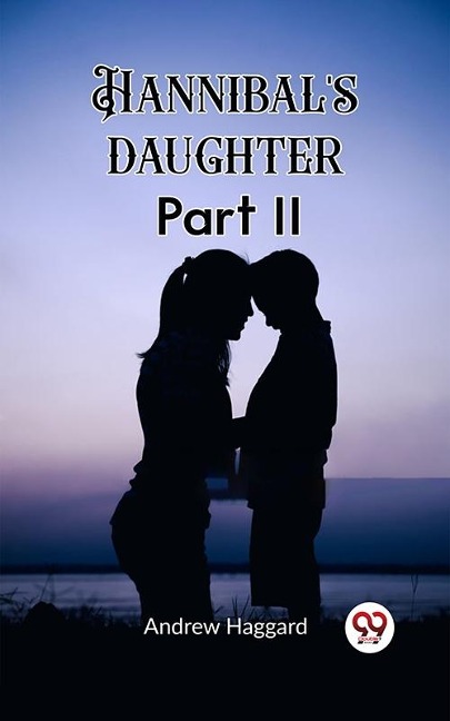 Hannibal's daughter Part II - Andrew Haggard