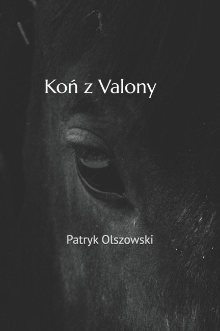 Koń z Valony - Patryk Olszowski