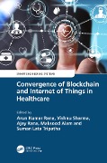 Cover-Bild zum Titel 'Convergence of Blockchain and Internet of Things in Healthcare' von ''