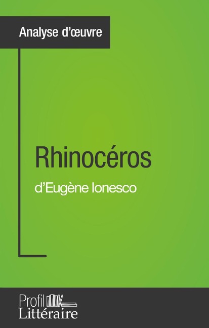 Rhinocéros d'Eugène Ionesco (Analyse approfondie) - Niels Thorez, Profil-Litteraire. Fr
