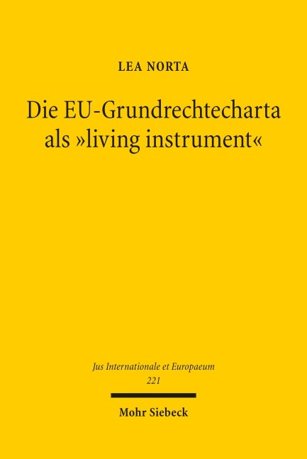 Die EU-Grundrechtecharta als "living instrument" - Lea Norta