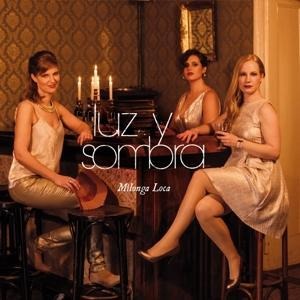 Milonga Loca - Luz Y Sombra