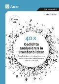 Cover-Bild zum Titel '40 x Gedichte analysieren in Stundenbildern 5-6' von 'Stefan Schäfer'