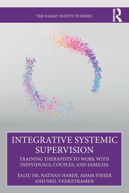 Integrative Systemic Supervision - Yaliu He, Nathan Hardy, Adam Fisher