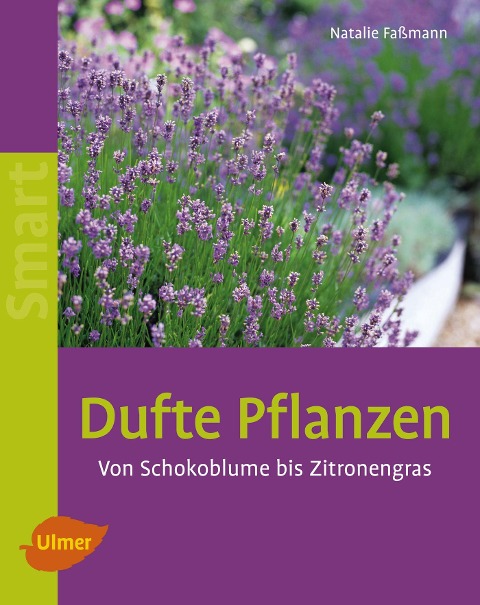 Dufte Pflanzen - Natalie Faßmann