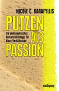 Cover-Bild zum Titel 'Putzen als Passion' von 'Nicole C. Karafyllis'