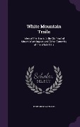 Cover-Bild zum Titel 'White Mountain Trails' von 'Winthrop Packard'