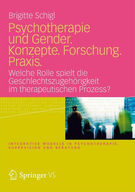 Psychotherapie und Gender. Konzepte. Forschung. Praxis. - Brigitte Schigl