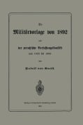 Cover-Bild zum Titel 'Die Militärvorlage von 1892 und der preußische Verfassungskonflikt von 1862 bis 1866' von 'Rudolph von Gneist'