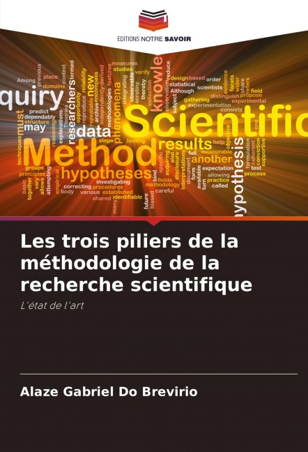 Les trois piliers de la méthodologie de la recherche scientifique - Alaze Gabriel Do Brevirio