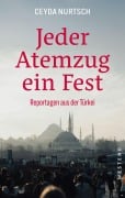 Cover-Bild zum Titel 'Jeder Atemzug ein Fest' von 'Ceyda Nurtsch'