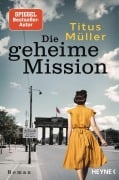 Cover-Bild zum Titel 'Die geheime Mission' von 'Titus Müller'