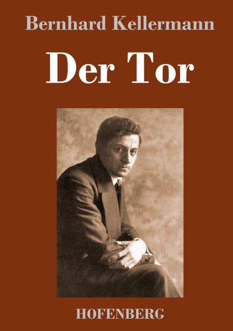 Der Tor - Bernhard Kellermann
