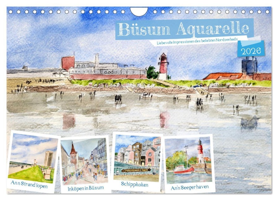 Büsum Aquarelle - Liebevolle Impressionen des beliebten Nordseebads (Wandkalender 2026 DIN A4 quer), CALVENDO Monatskalender - Michaela Schimmack