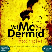 Cover-Bild zum Titel 'Rachgier - Ein Fall für Carol Jordan und Tony Hill (Ungekürzt)' von 'Val McDermid'