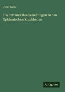 Cover-Bild zum Titel 'Die Luft und ihre Beziehungen zu den Epidemischen Krankheiten' von 'Josef Fodor'