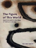 Cover-Bild zum Titel 'Figure of This World' von 'Mathew Abbott'