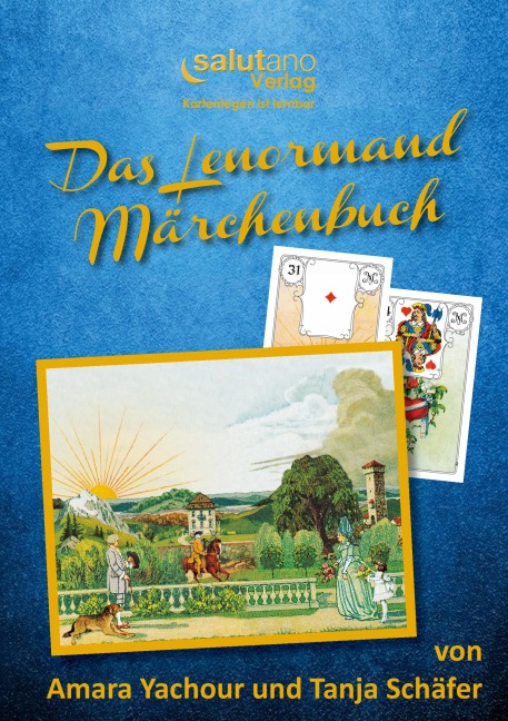 Das Lenormand-Märchenbuch - Tanja Schäfer, Amara Yachour