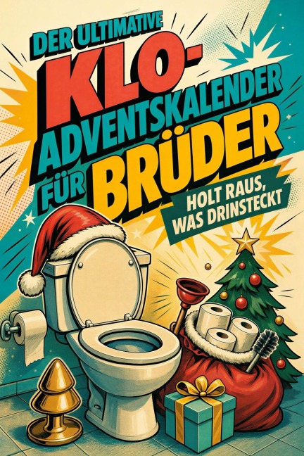 Der ultimative Klo-Adventskalender für Brüder - Sofia Fuchs