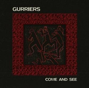 Come And See - Gurriers