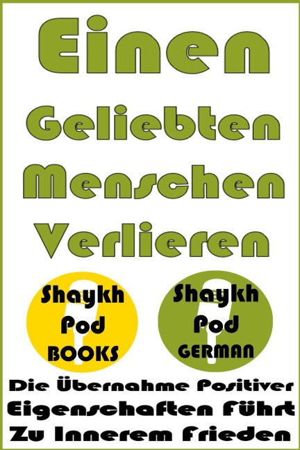 Einen Geliebten Menschen Verlieren - ShaykhPod German