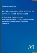 Cover-Bild zum Titel 'Durchführungsverordnung (EU) 2023/2708 der Kommission vom 28. November 2023' von 'Europäische Kommission'