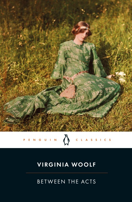 Between the Acts - Virginia Woolf
