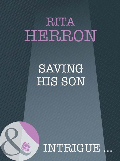 Saving His Son (Mills & Boon Intrigue) (Top Secret Babies, Book 2) - Rita Herron