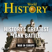 Cover-Bild zum Titel 'History's Greatest Tank Battle' von 'World History'