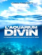 Cover-Bild zum Titel 'L'aquarium divin (La présence concentrée de Dieu, #80)' von 'Cariol Yvon Essoh'