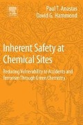 Cover-Bild zum Titel 'Inherent Safety at Chemical Sites' von 'Paul T Anastas, David G Hammond'