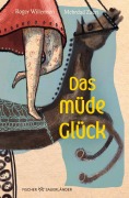 Cover-Bild zum Titel 'Das müde Glück' von 'Roger Willemsen'