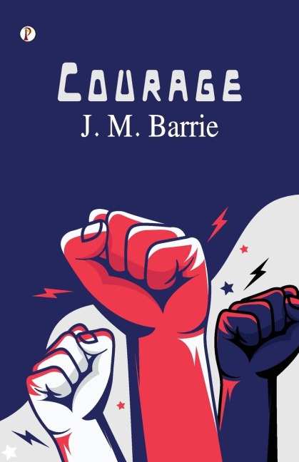 Courage - J. M. Barrie