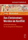 Cover-Bild zum Titel 'Das Christentum: Werden im Konflikt' von 'Günter Meckenstock'