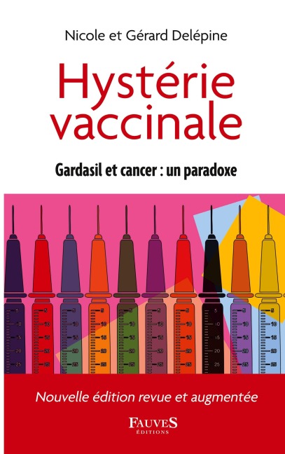 Hystérie vaccinale - Gérard Delépine, Nicole Delépine